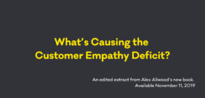 The Customer Empathy Deficit